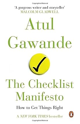 Checklist Manifesto - How to get things Right